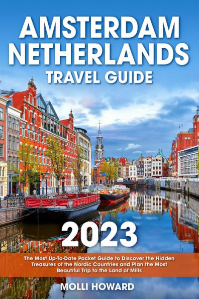 Amsterdam & Netherlands Travel Guide