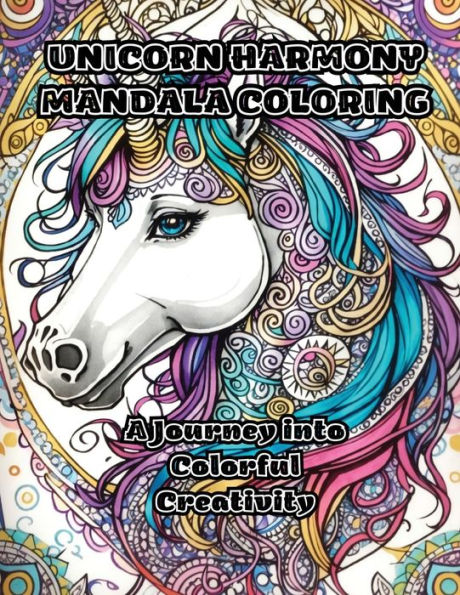 Unicorn Harmony Mandala Coloring: A Journey Into Colorful Creativity