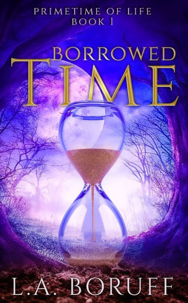 Borrowed Time: A Paranormal Women's Fiction Novel (Primetime Of Life)