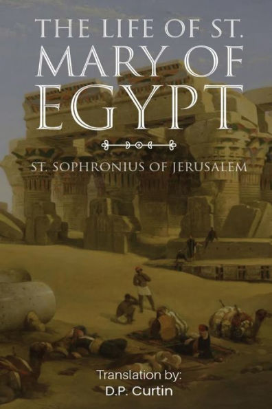 The Life Of St. Mary Of Egypt - 9781088279298