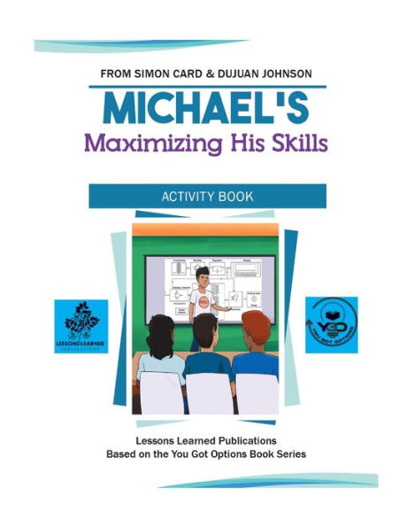 Michael's Maximizing His Skills Activity Book (You Got Options Financial Literacy Series)