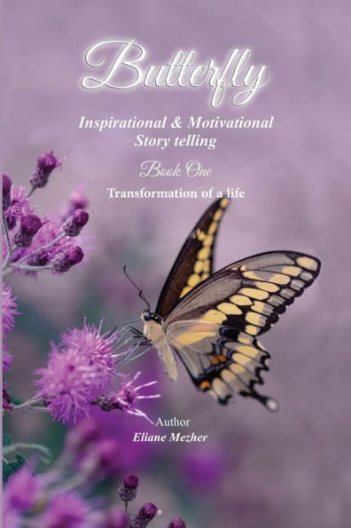 Butterfly: Transformation Of A Life