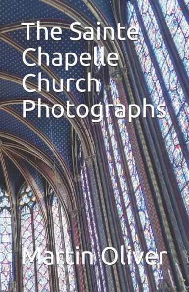 The Sainte Chapelle Church Photographs