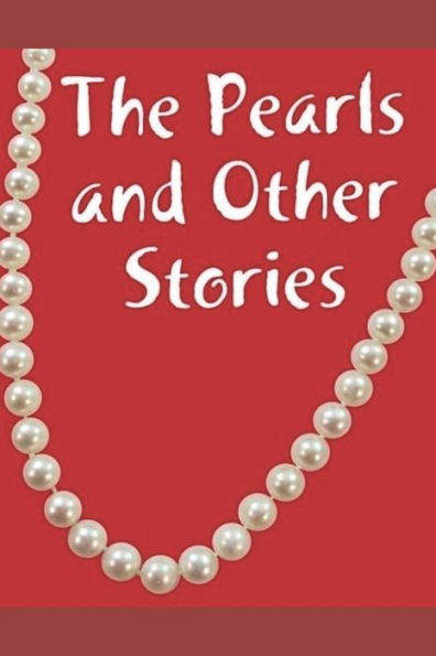 The Pearls And Other Stories.