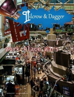 Pilcrow & Dagger: February/March 2019 Issue - Work Place Wars