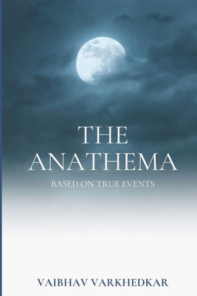 The Anathema: Based On True Events