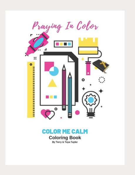 Praying In Color: Color Me Calm Coloring Book
