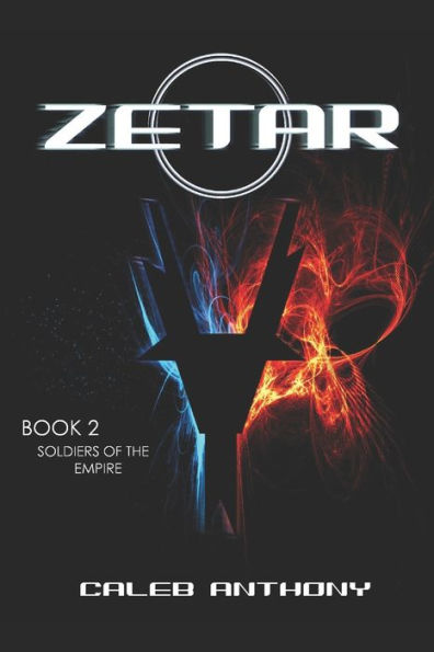 Zetar: Soldiers Of The Empire: A Science Fiction Epic