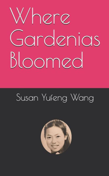 Where Gardenias Bloomed