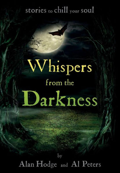 Whispers From The Darkness: Stories To Chill The Soul