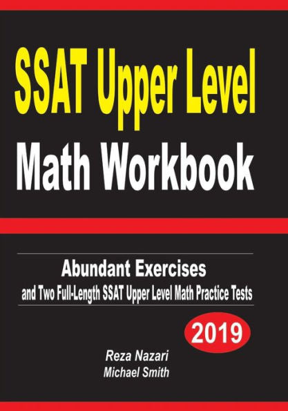 Ssat Upper Level Math Workbook: Abundant Exercises And Two Full-Length Ssat Upper Level Math Practice Tests