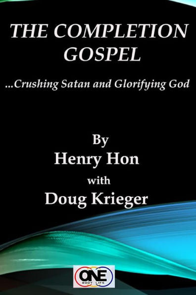 The Completion Gospel: Crushing Satan And Glorifying God