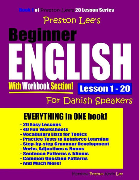 Preston Lee’S Beginner English With Workbook Section Lesson 1 – 20 For Danish Speakers (Preston Lee's English For Danish Speakers)