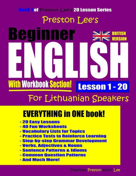 Preston Lee’S Beginner English With Workbook Section Lesson 1 – 20 For Lithuanian Speakers (British Version) (Preston Lee's English For Lithuanian Speakers (British Version))