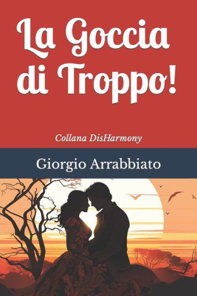 La Goccia Di Troppo! (Italian Edition)