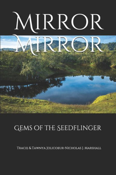 Mirror Mirror: Gems Of The Seedflinger (Reflections)