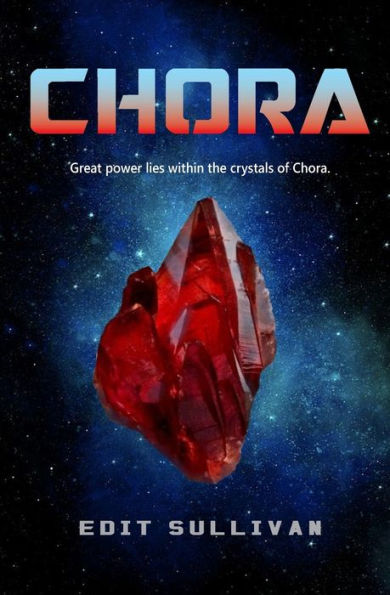 Chora (The Crystal Saga Series)