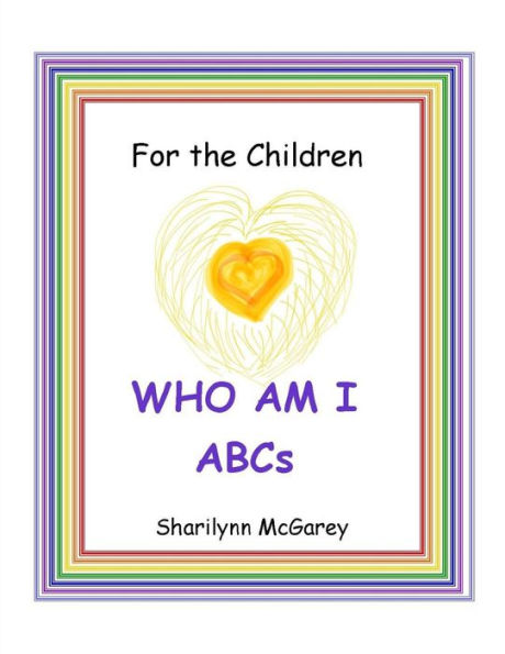 For The Children: Who Am I Abc's