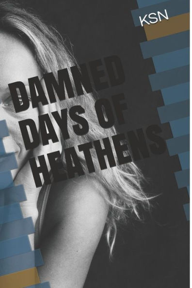 Damned Days Of Heathens