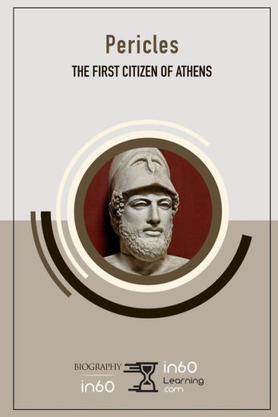 Pericles: The First Citizen Of Athens