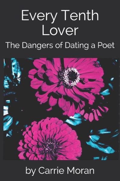 Every Tenth Lover: The Dangers Of Dating A Poet