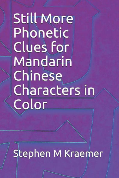Still More Phonetic Clues For Mandarin Chinese Characters In Color (Let's Learn Mandarin Phonics)