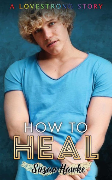 How To Heal (Lovestrong)