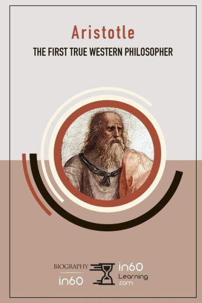Aristotle: The First True Western Philosopher
