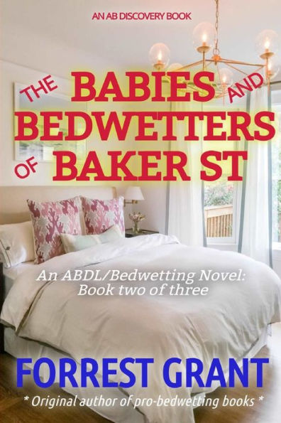 The Babies And Bedwetters Of Baker St (The Overlapping Stains Bedwetting Trilogy)