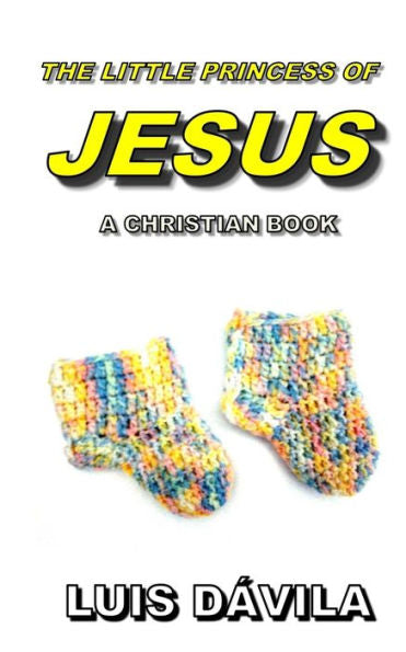 The Little Princess Of Jesus (Christian Books)