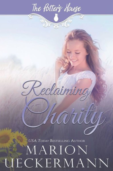 Reclaiming Charity (The Potter's House Books)