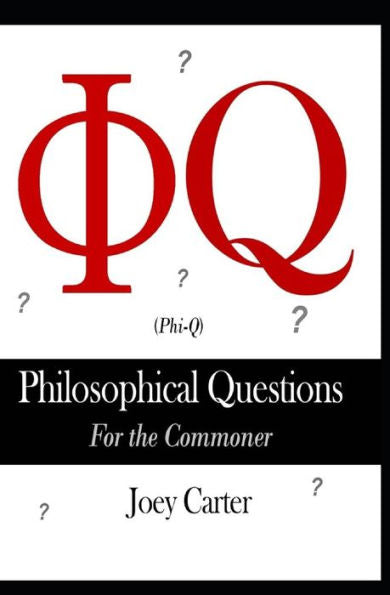 F Q (Phi-Q): Philosophical Questions For The Commoner