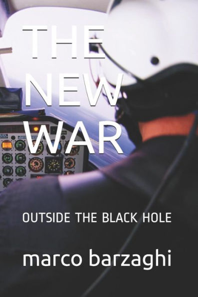 The New War: Outside The Black Hole (Barzaghi)