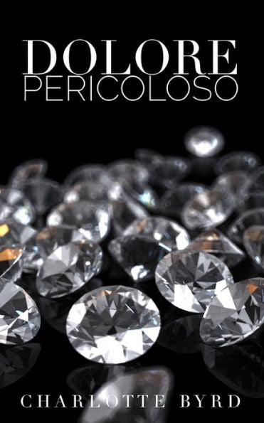 Dolore Pericoloso (Sconosciuto Pericoloso) (Italian Edition)