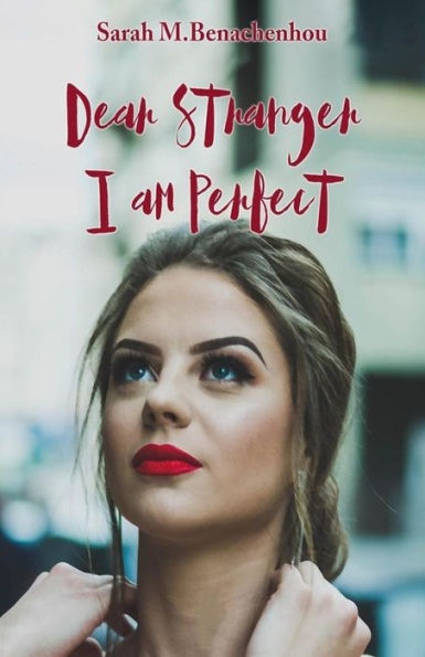 Dear Stranger, I Am Perfect