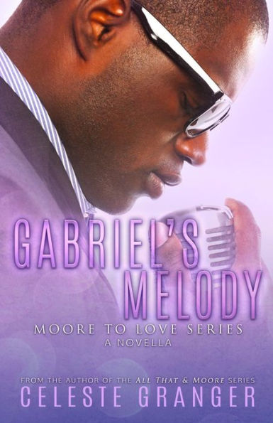 Gabriel's Melody (Moore To Love Series)