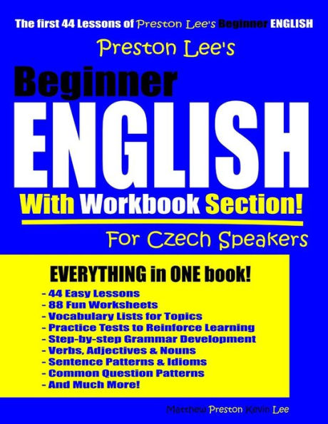 Preston Lee’S Beginner English With Workbook Section For Czech Speakers (Preston Lee's English For Czech Speakers)