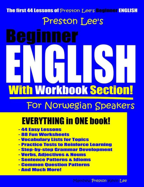 Preston Lee’S Beginner English With Workbook Section For Norwegian Speakers (Preston Lee's English For Norwegian Speakers)
