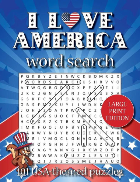 I Love America Word Search (Large Print Edition): 101 Usa-Themed Puzzles (Puzzlenut’S Cracking Puzzles)
