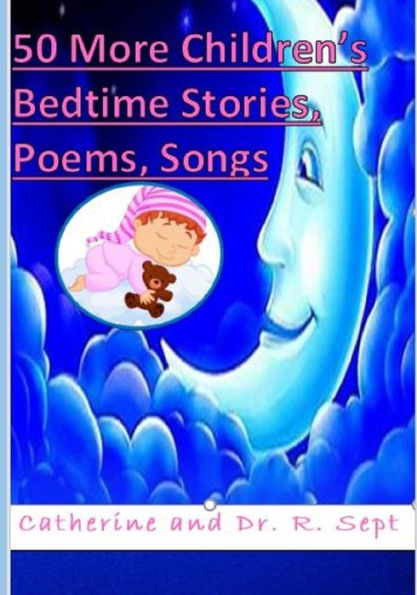 50 More Children's Bedtime Stories, Poems, And Songs