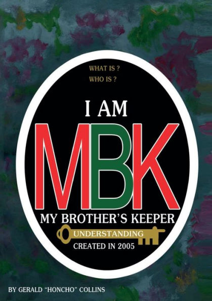 I Am Mbk My Brothers Keeper