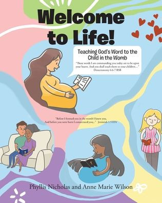 Welcome To Life!: Teaching God'S Word To The Child In The Womb