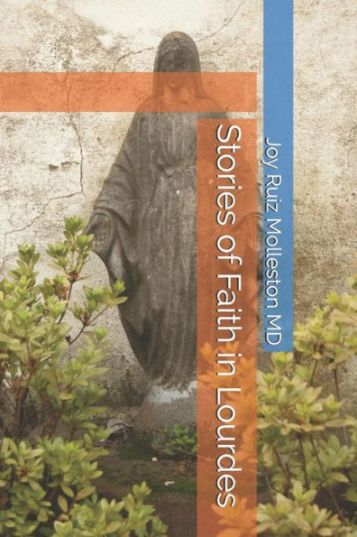 Stories Of Faith In Lourdes
