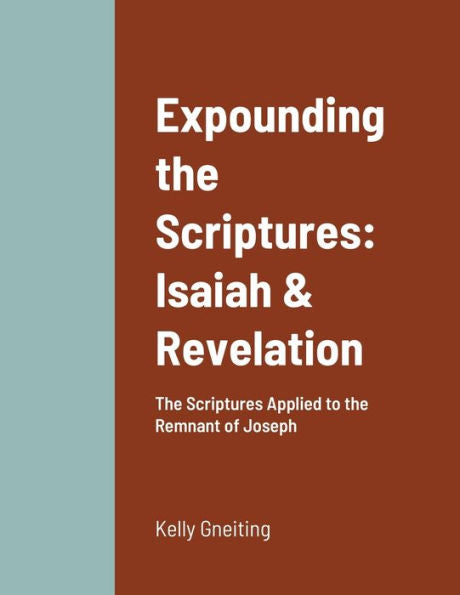 Expounding The Scriptures: Isaiah & Revelation