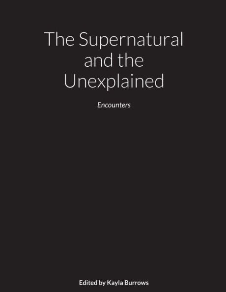 The Supernatural And The Unexplained