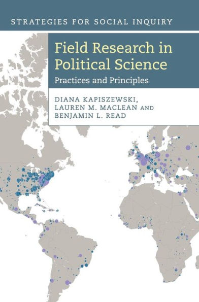 Field Research In Political Science: Practices And Principles (Strategies For Social Inquiry) - 9781107006034