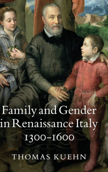 Family And Gender In Renaissance Italy, 1300–1600