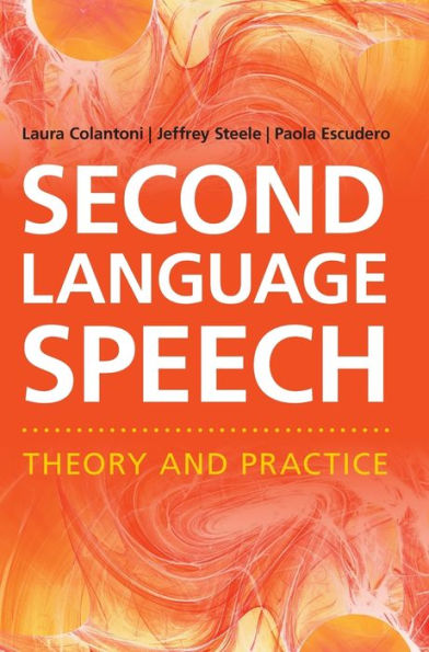 Second Language Speech: Theory And Practice - 9781107018341