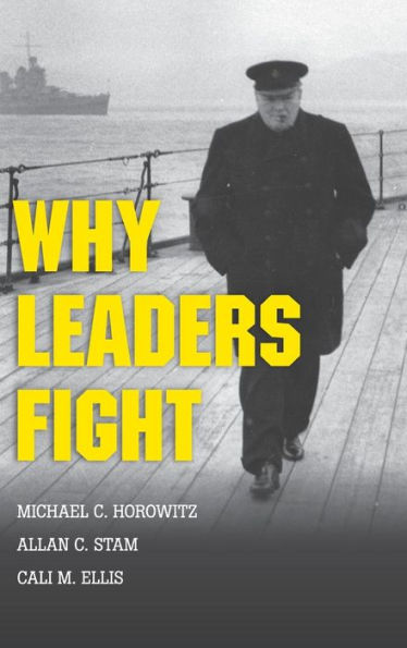 Why Leaders Fight - 9781107022935