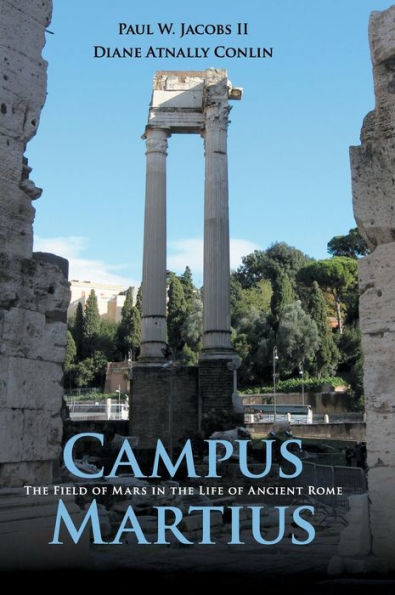 Campus Martius: The Field Of Mars In The Life Of Ancient Rome - 9781107023208
